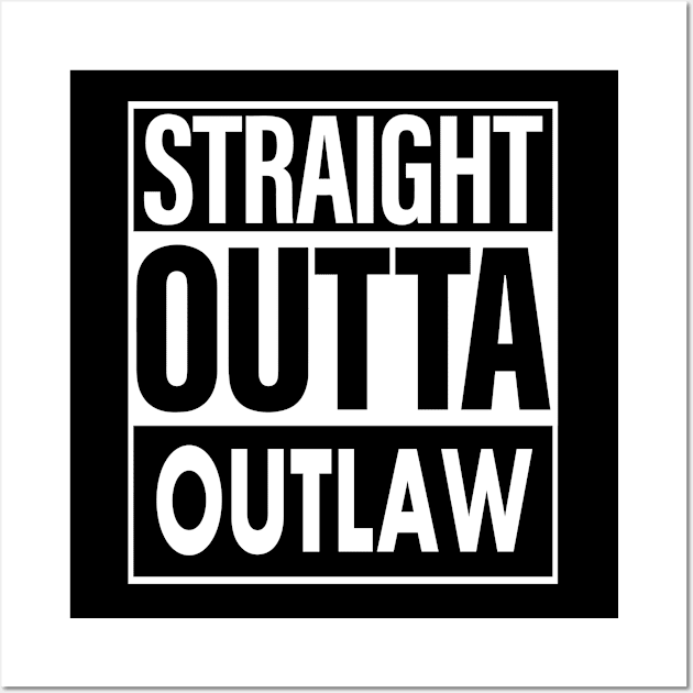 Outlaw Name Straight Outta Outlaw Wall Art by ThanhNga